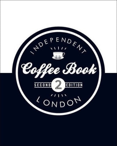 London Independent Coffee Book