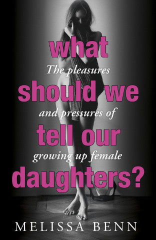 What Should We Tell Our Daughters?